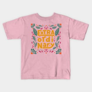 extraordinary typography Kids T-Shirt